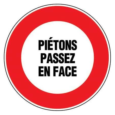 Panneau de signalisation "Piétons passez en face" NOVAP