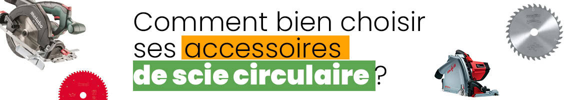 bien choisir ses lames pour sa scie circulaire
