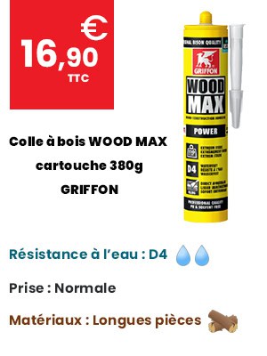 Colle à bois WOOD MAX - cartouche 380g - GRIFFON 6311124