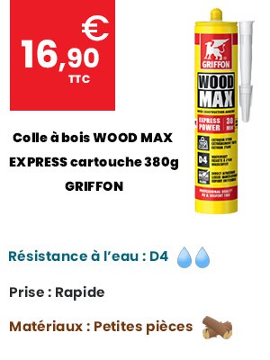 Colle à bois WOOD MAX EXPRESS - cartouche 380g - GRIFFON 6313648