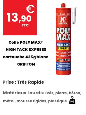 Colle POLY MAX® HIGH TACK EXPRESS - cartouche 435g blanc - GRIFFON 6303764