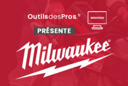 MILWAUKEE débarque sur OutilsdesPros.fr 