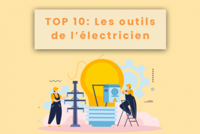 TOP 10 : Les Outils de l'Electricien