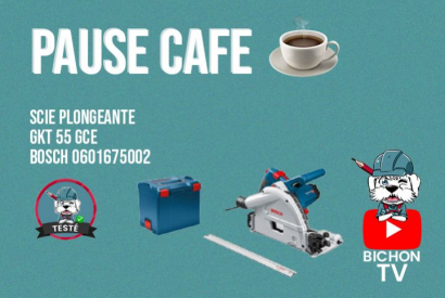 Pause café Scie plongeante GKT 55 GCE BOSCH 0601675002