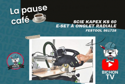 Pause Café : Scie KAPEX KS 60 E-SET à onglet radiale FESTOOL 561728