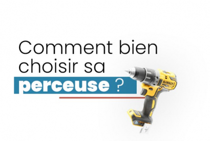 Comment choisir sa perceuse visseuse?