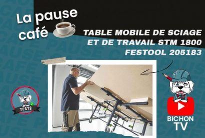 Pause café : la Table mobile de sciage et de travail STM 1800 FESTOOL 205183