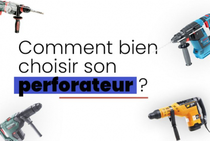 Comment choisir son perforateur ?