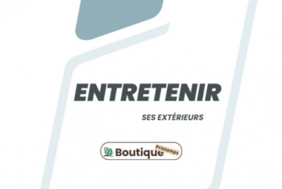 La Boutique de Printemps : Entretenir ses extérieurs 