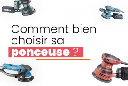 Comment choisir sa  ponceuse ?