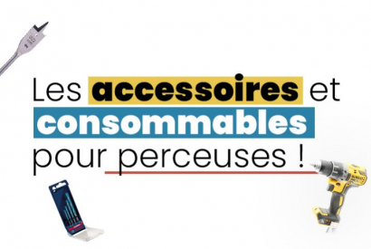Comment choisir ses consommables pour perceuse / visseuse ?