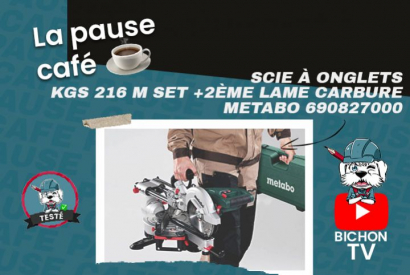 Pause Café : la Scie à onglets KGS 216 M SET + 2ème lame carbure METABO