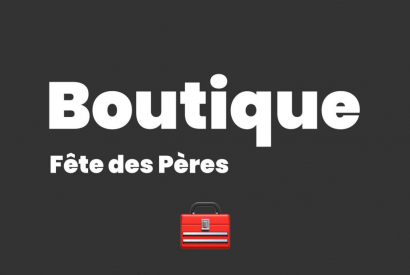 La Boutique fête des pères