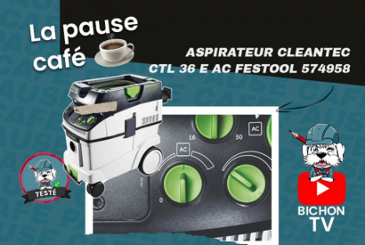 Pause Café du 14.07.22 : l'Aspirateur CLEANTEC CTL 36 E AC FESTOOL 574958 !