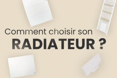 Comment choisir son radiateur ?