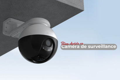 Bien choisir sa caméra de surveillance