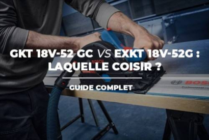 GKT 18V-52 GC ou EXKT 18V-52G : laquelle choisir ?